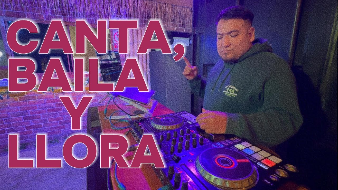 MIX CANTA , BAILA Y LLORA . (3) -- DJ ANTHON