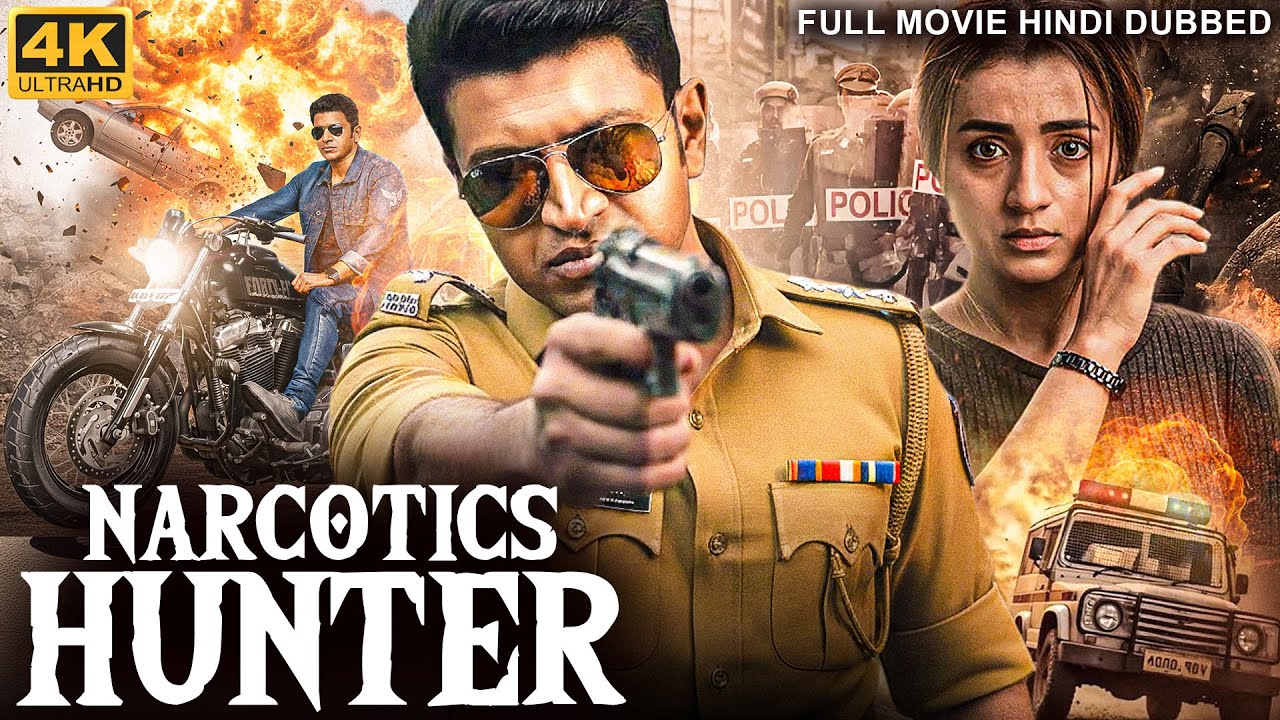 NARCOTICS HUNTER - Full South Movie Hindi Dubbed | Puneeth Rajkumar, Trisha Krishnan | Action Movie