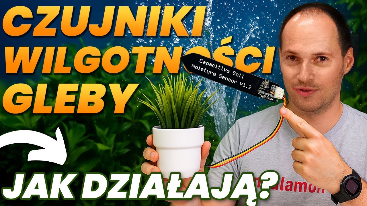 Jak działają czujniki wilgotności gleby? | Arduino i podlewanie roślin