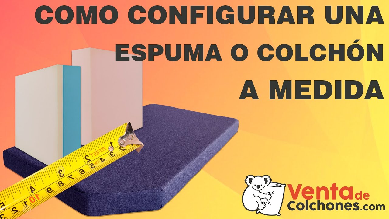 ⚫ Como CONFIGURAR una ESPUMA o COLCHÓN a MEDIDA ✂️ | VentadeColchones 🐨