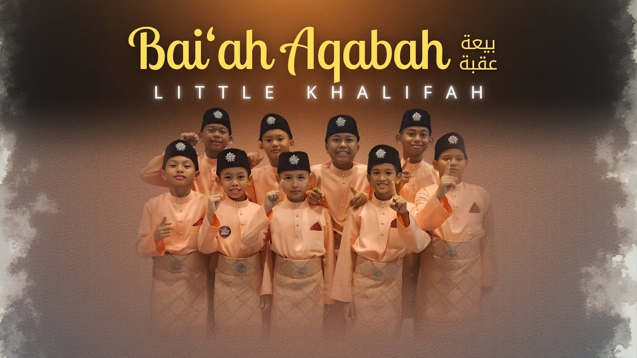 Bai'ah Aqabah - Little Khalifah (Official Music Video)