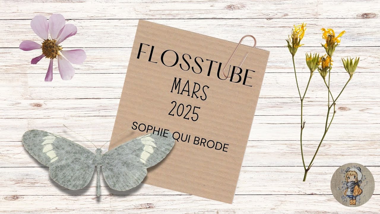 Flosstube mars 2025