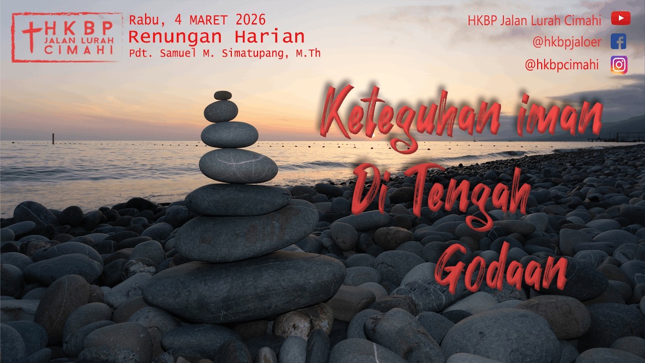 Renungan Harian - Rabu, 4 Maret 2026 - Keteguhan Iman di Tengah Godaan - HKBP Jaloer Production