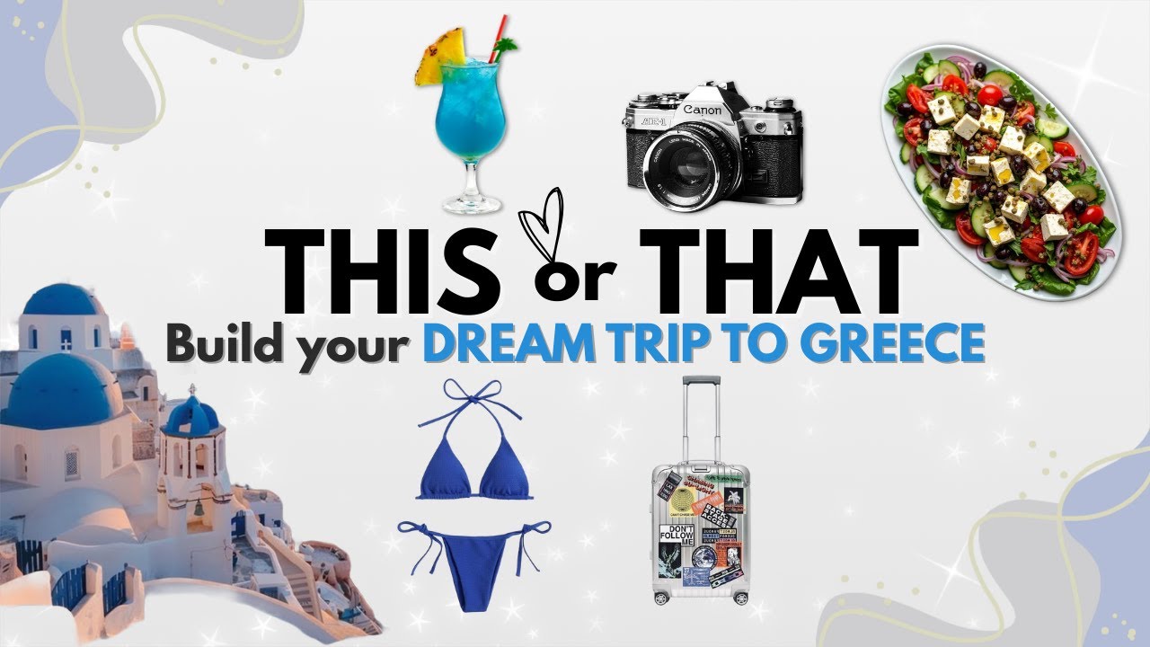 THIS or THAT? ✨ 🇬🇷 Build Your Dream Trip to Greece ( Aesthetic Quiz)