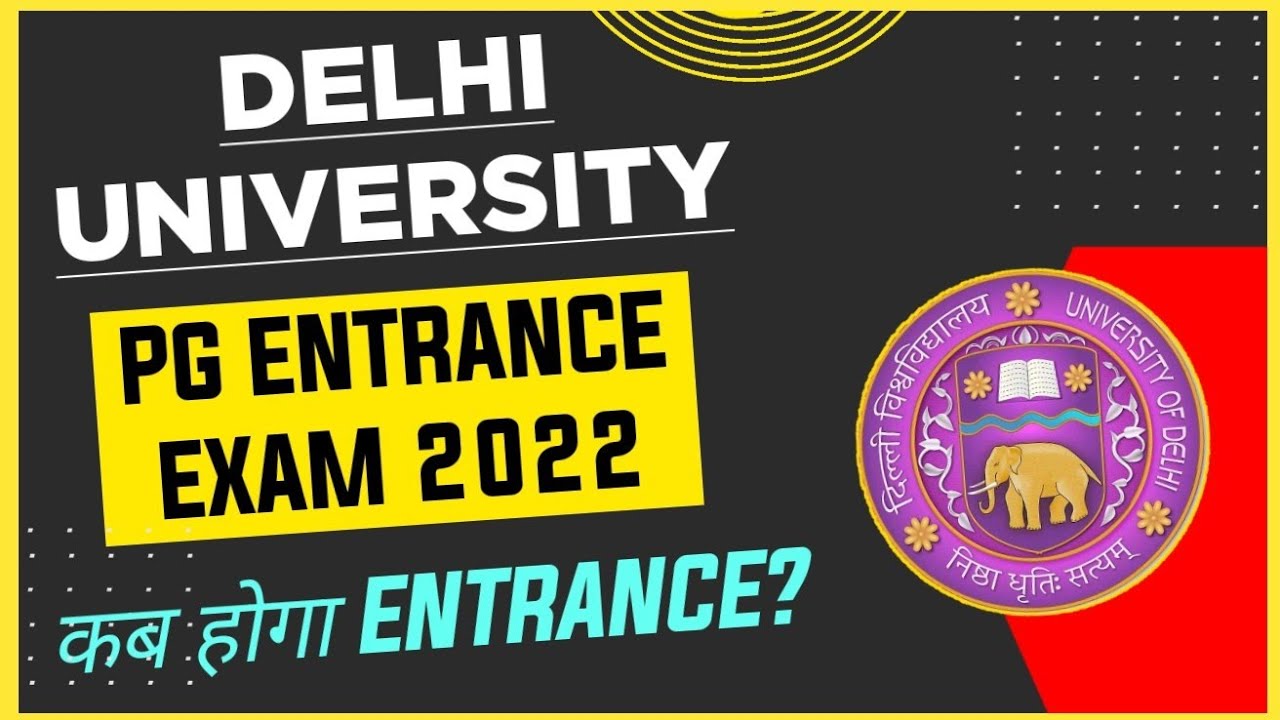 Delhi University PG Entrance Expected Date 2022 - Duet Expected Date 2022 | College Updates