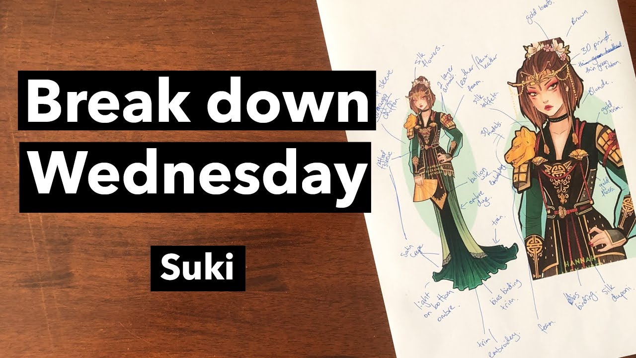 Break down Wednesday - Episode 6 - Suki from Avatar: The Last Airbender - Design by Hannah Alexander
