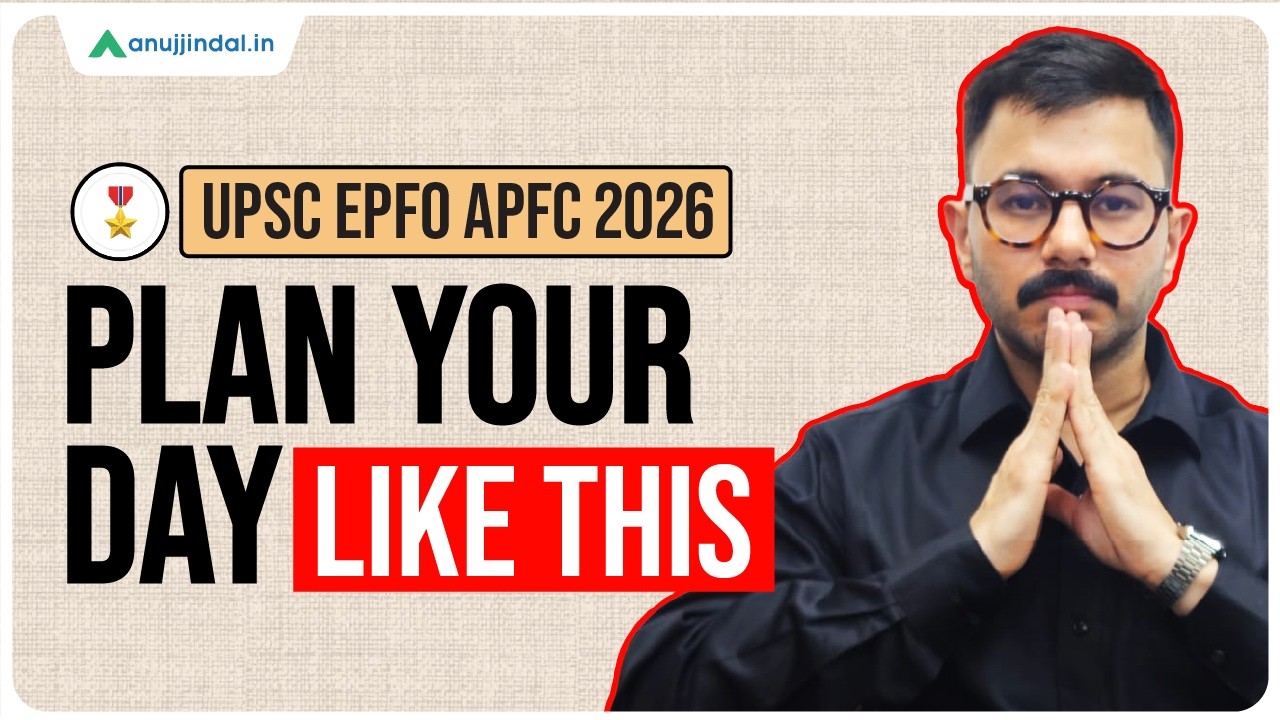 Daily Plan for APFC Aspirants | APFC Exam | UPSC EPFO APFC Preparation Strategy Anuj Jindal