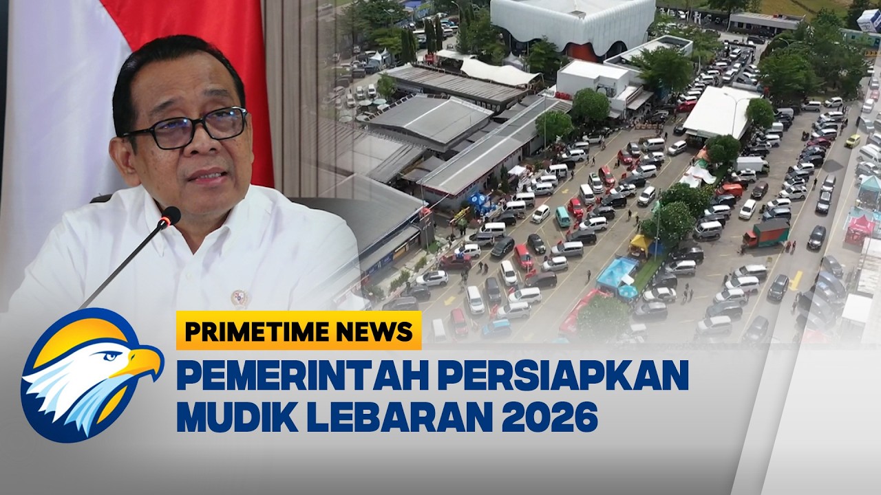 Pemerintah Persiapkan Mudik Lebaran 2026 - [Primetime News]