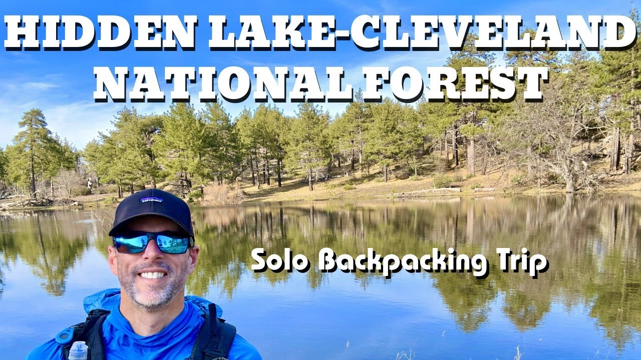 SOLO BACKPACKING TO HIDDEN LAKE-CLEVELAND NATIONAL FOREST