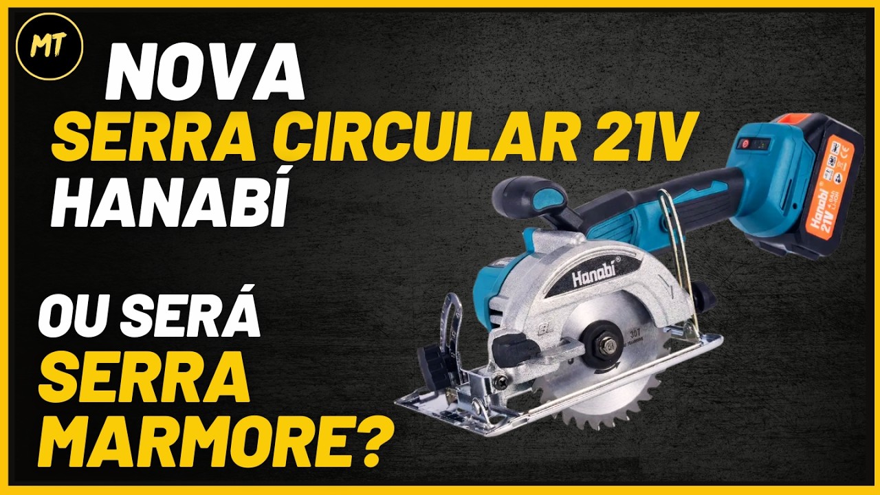 NOVA SERRA CIRCULAR À BATERIA 21V HANABI | OU SERÁ QUE É SERRA MÁRMORE? 2 DISCOS E 2 BATERIAS!
