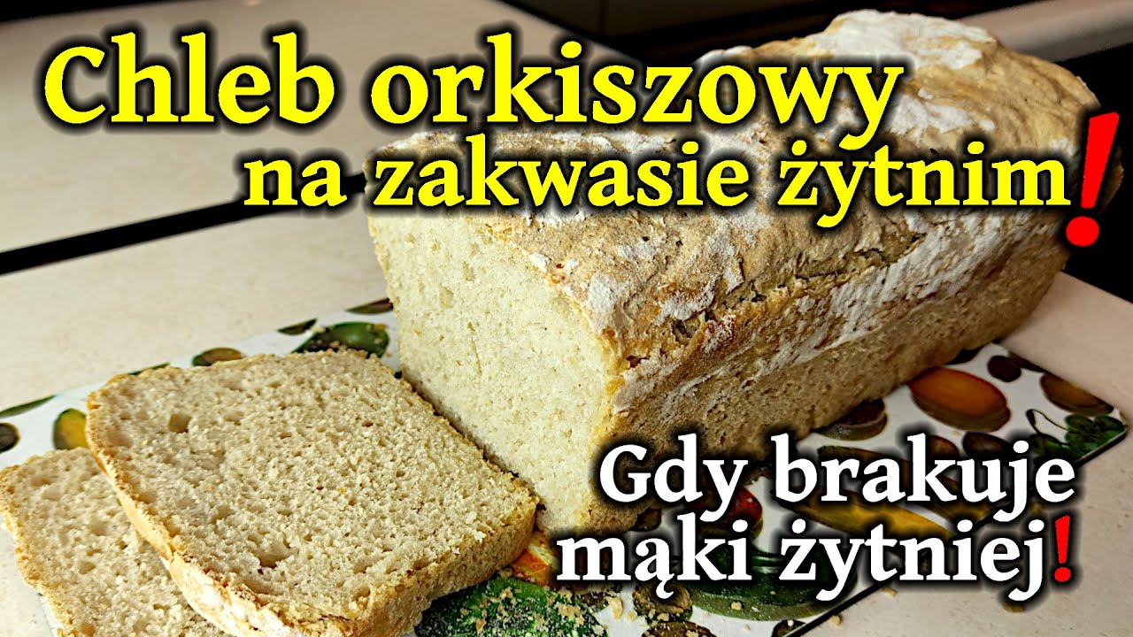 260 - Przepis na domowy CHLEB ORKISZOWY na zakwasie żytnim! - Prosty przepis w 3 krokach.
