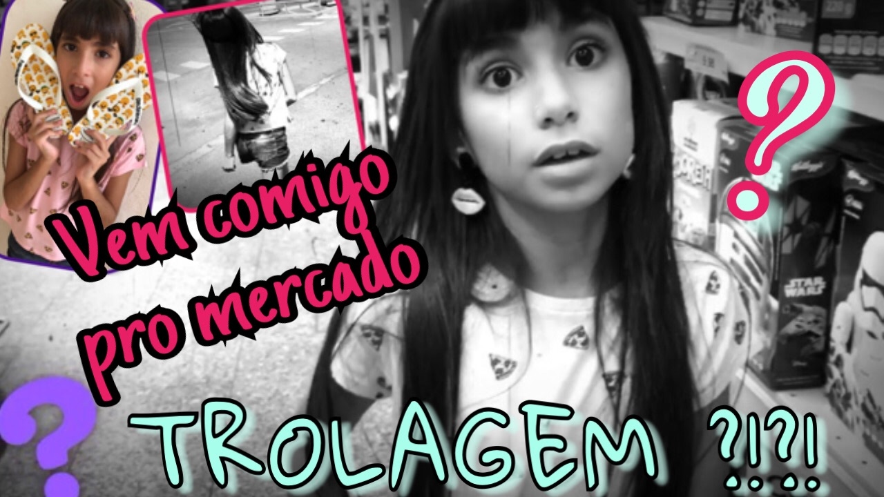 TROLAGEM?!? Vem comigo pro MERCADO!