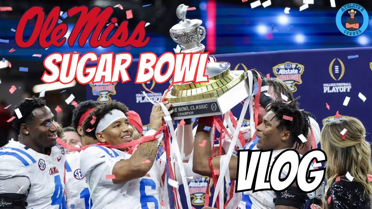 OLE MISS SUGAR BOWL VLOG!!!