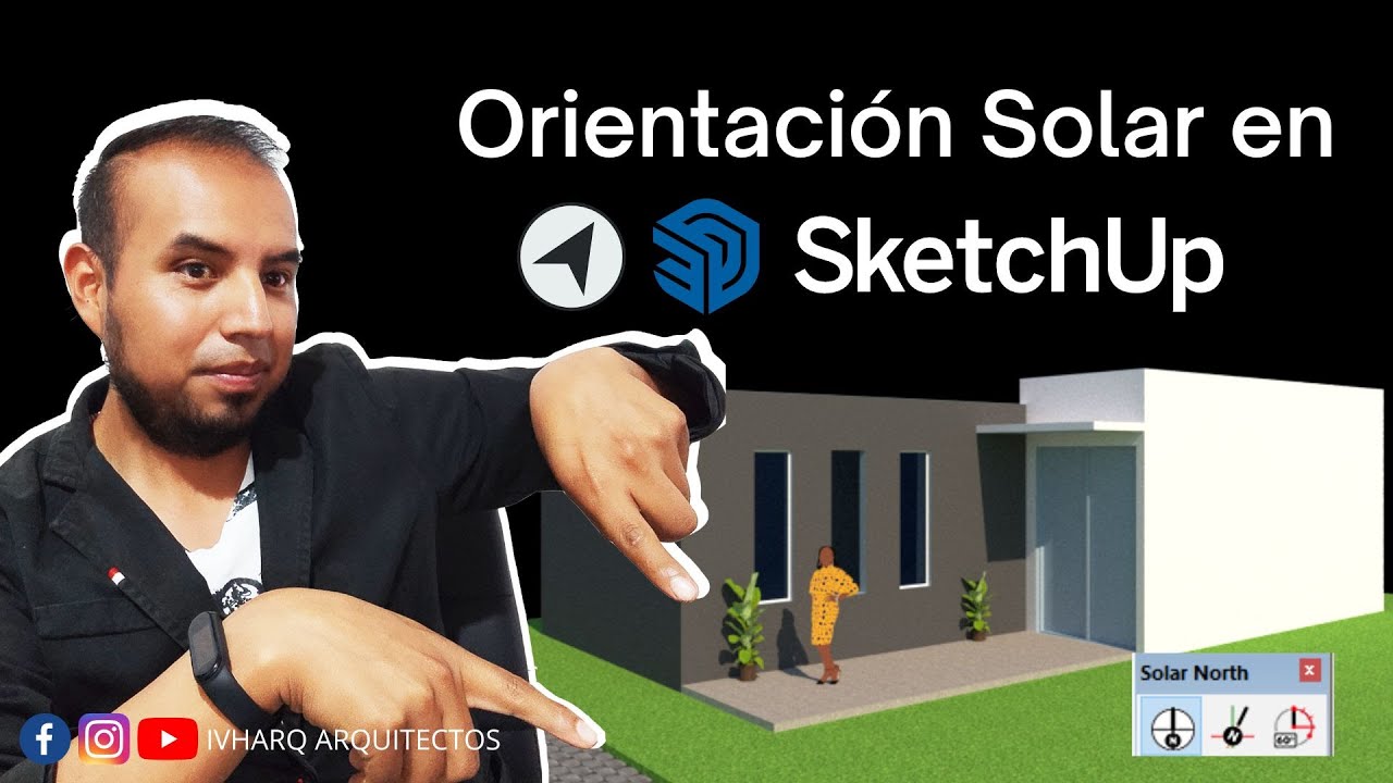 ORIENTACI&Oacute;N SOLAR EN SKETCHUP | PLUGIN SOLAR NORTH | PROYECCI&Oacute;N DE SOMBRAS