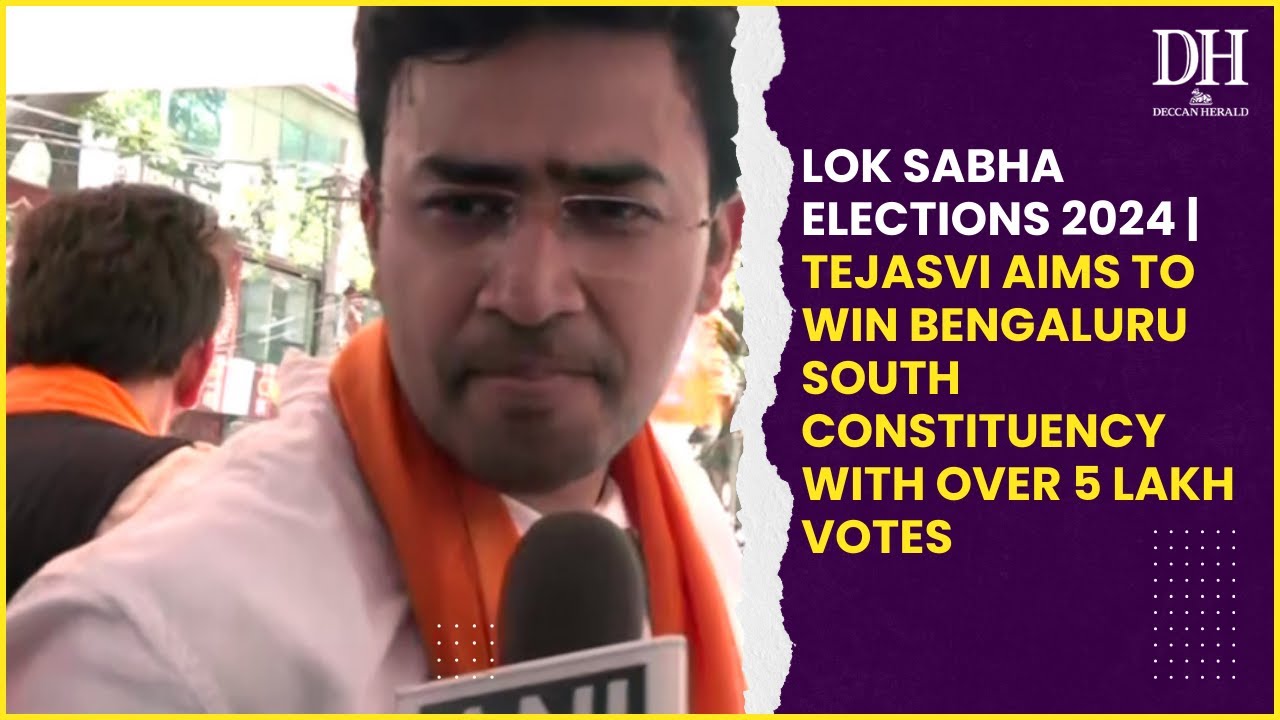 Bengaluru Elections 2024 | Tejasvi aims to win Bengaluru South constituency with over 5 lakh votes