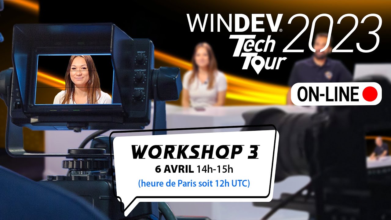 WINDEV Tech Tour 2023 : Workshop 3