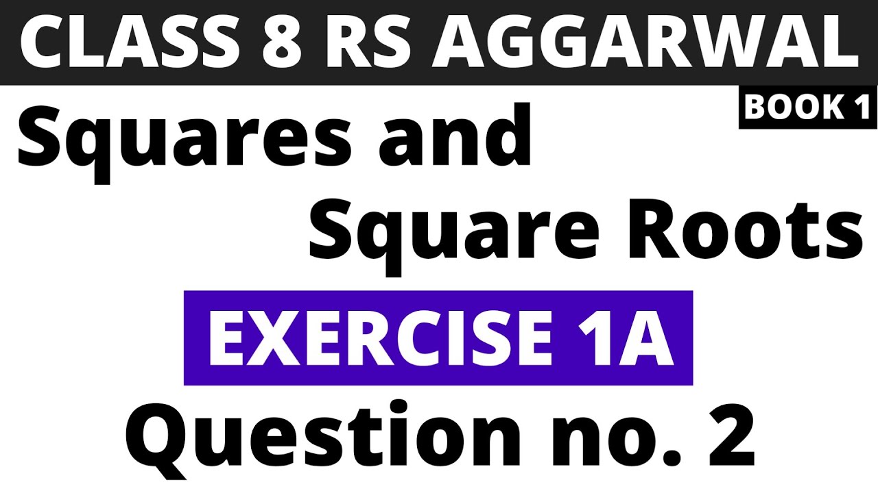 Exercise 1A Question 2। Class 8 RS Aggarwal (Book 1)। Squares and Square Roots। RS Aggarwal Class 8