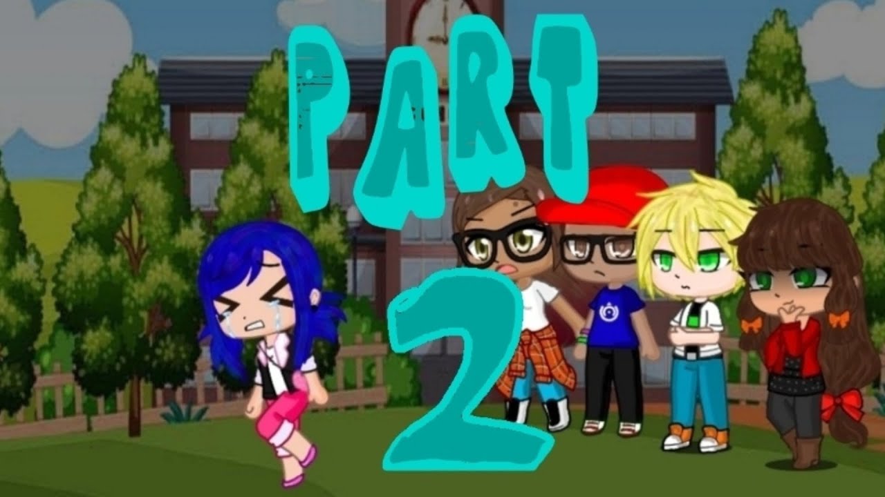 MLB //Marinette leaves paris because of LIE-LA //pt 2//(GACHA club) 100+subs special