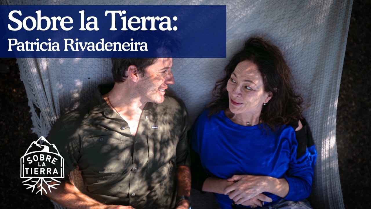 Sobre la Tierra: Patricia Rivadeneira en Río Manso, Bariloche - Capítulo 5
