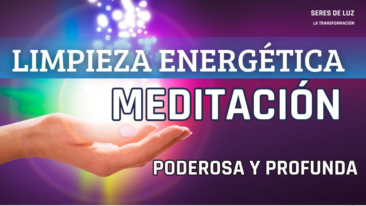 🧘‍♂️Meditación Limpieza Energética✨ Limpia energía negativa✨ Poderosa y profunda limpieza