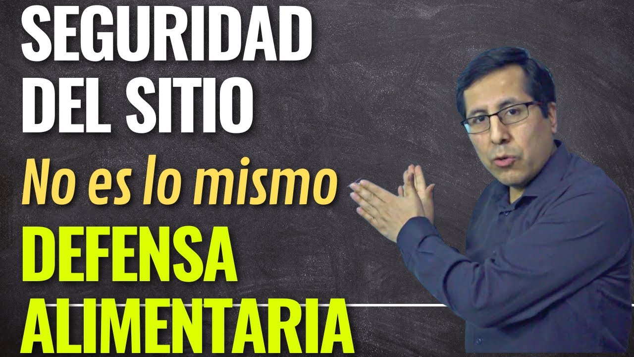 ¿Defensa alimentaria es lo mismo Seguridad del Sitio?