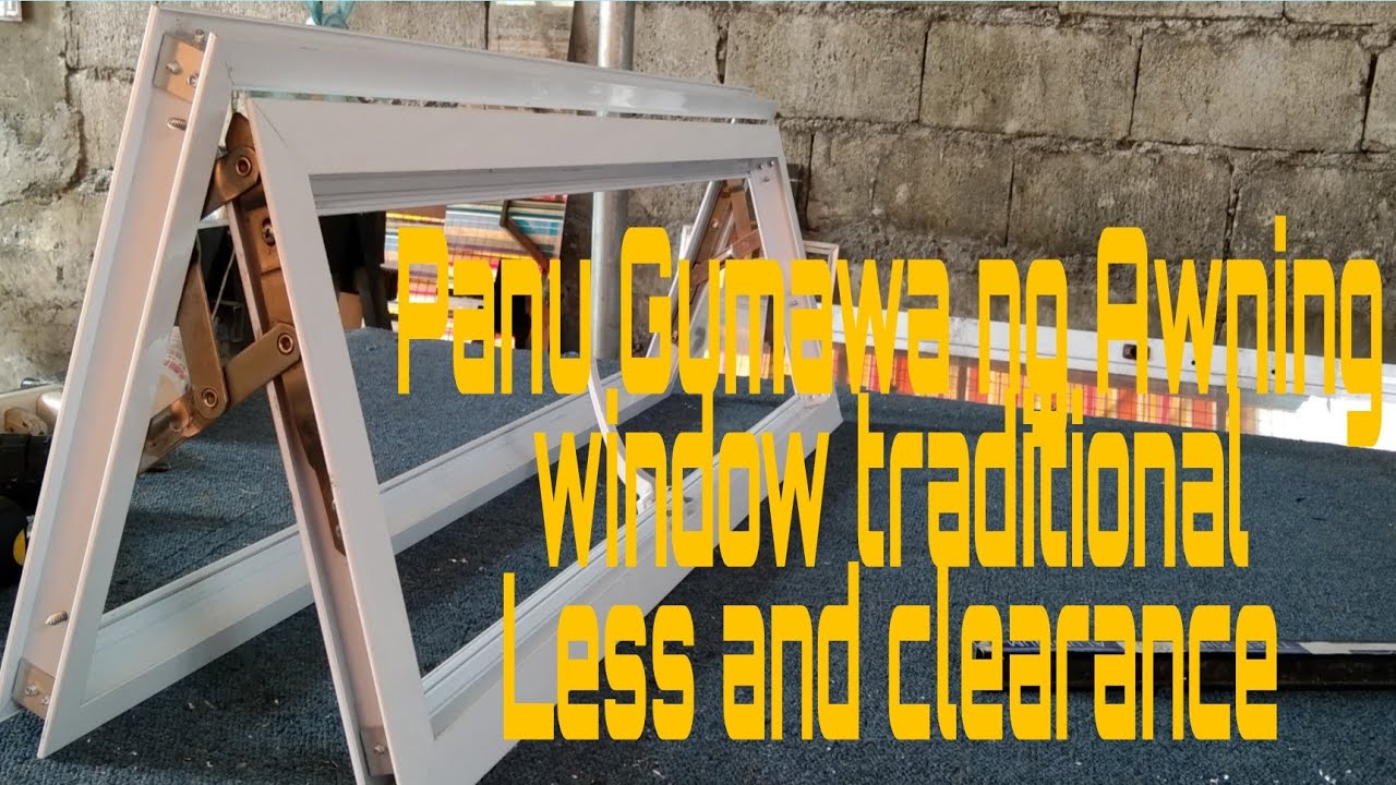 Panu Gumawa ng Awning window traditional|less and clearance#dennis2080