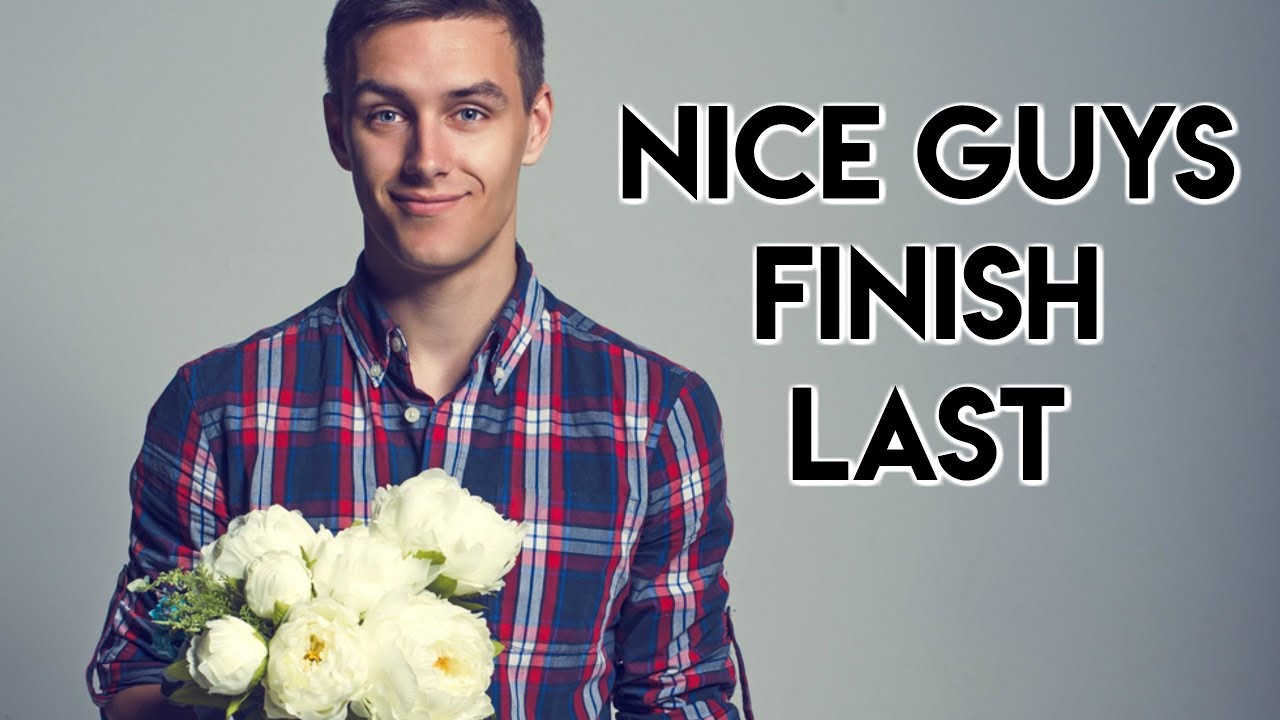 Nice Guys Finish Last
