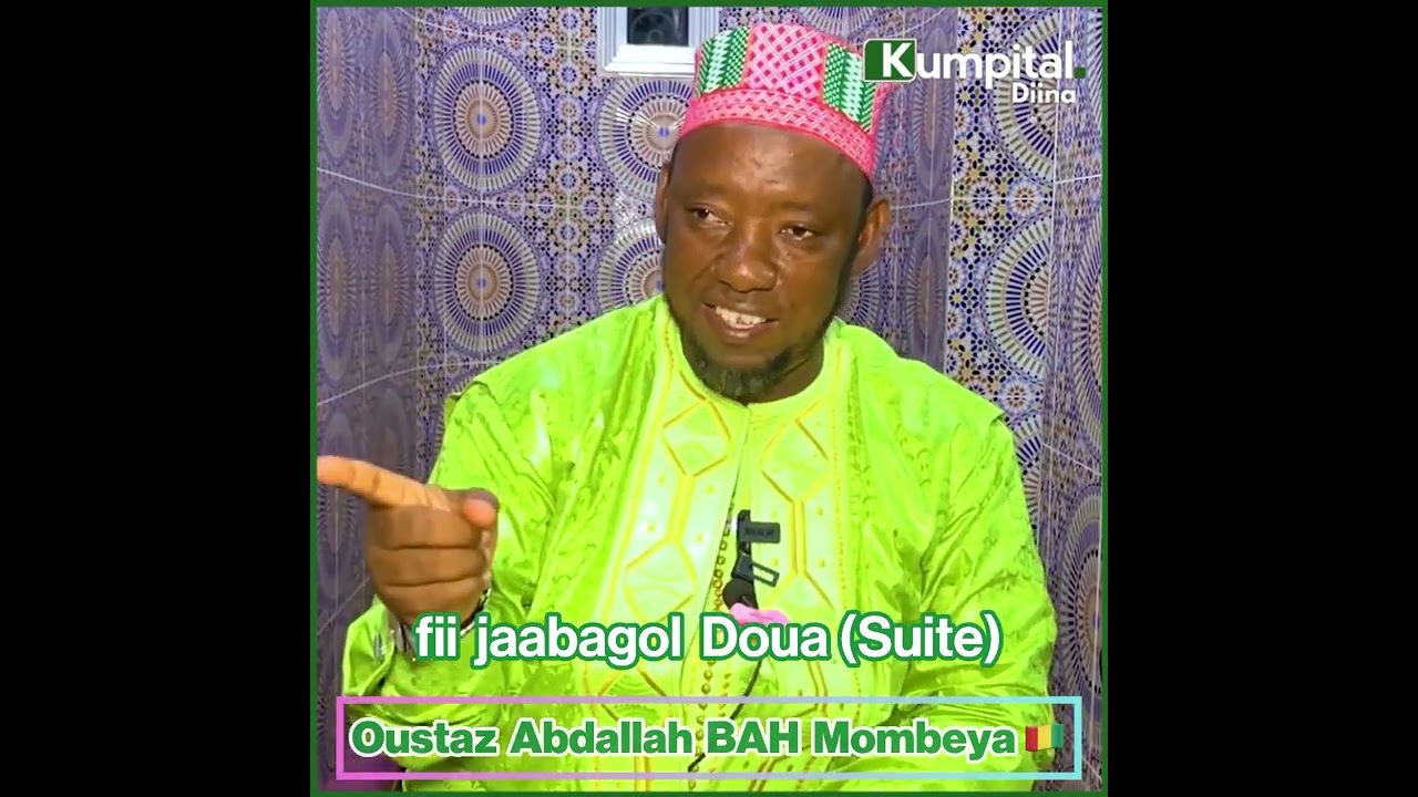 fii Jaabagol Doua (Suite) Oustaz Abdallah BAH Mombeya 🇬🇳