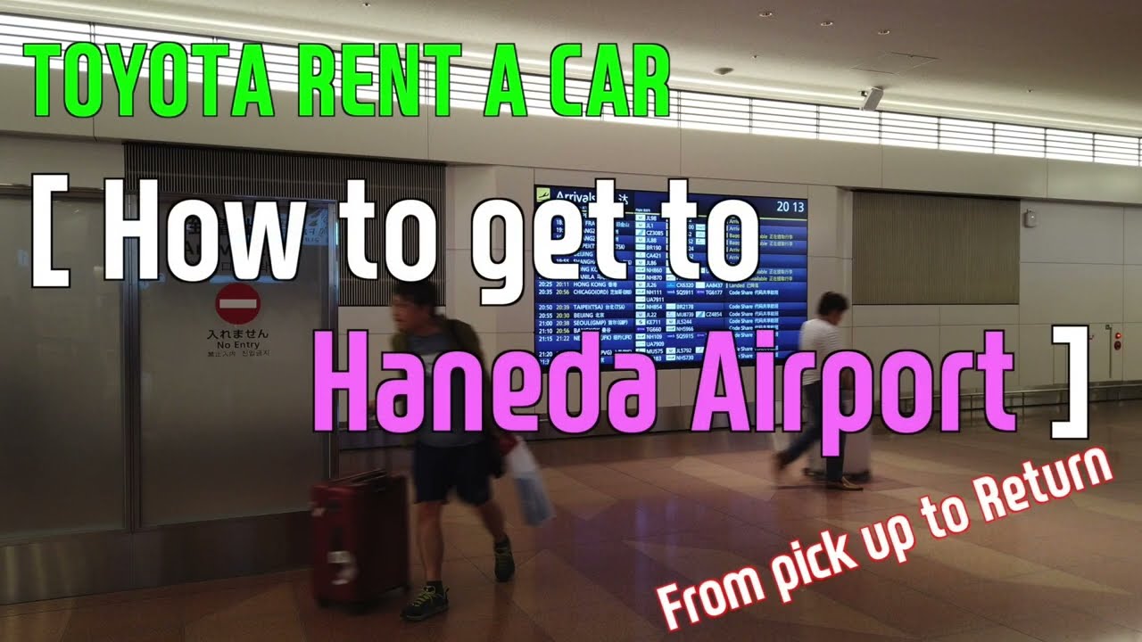 &ldquo;Toyota rent a car Haneda airport branch, From pick up to return