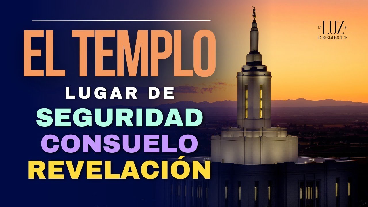 El Templo| Seguridad, Consuelo y Revelación