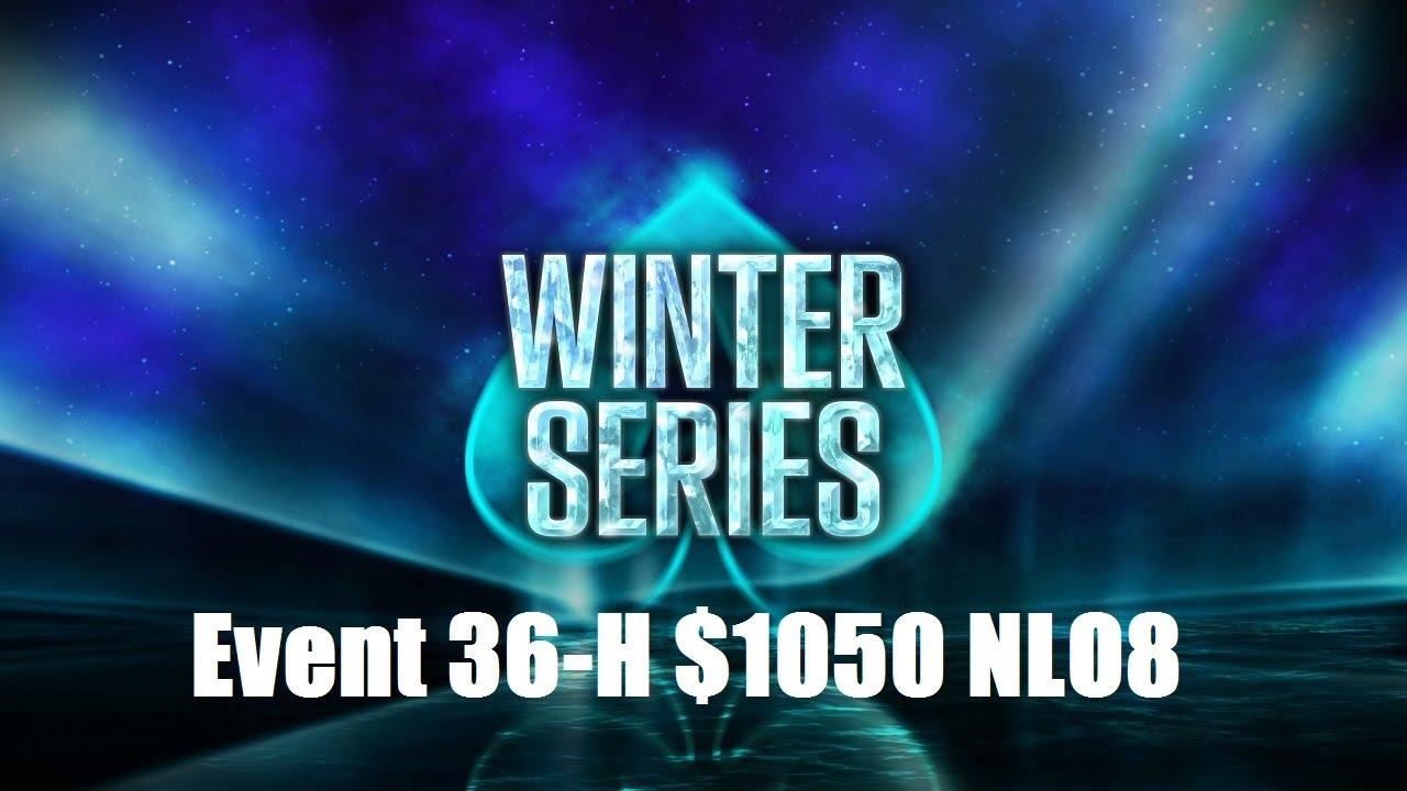 PokerStars Winter Series 36-H $1050 NLO8 (6-Max) Replay
