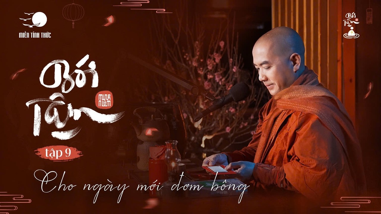 B&oacute;i T&acirc;m EP9 | Cho Ng&agrave;y Mới Đơm B&ocirc;ng | Thầy Minh Niệm