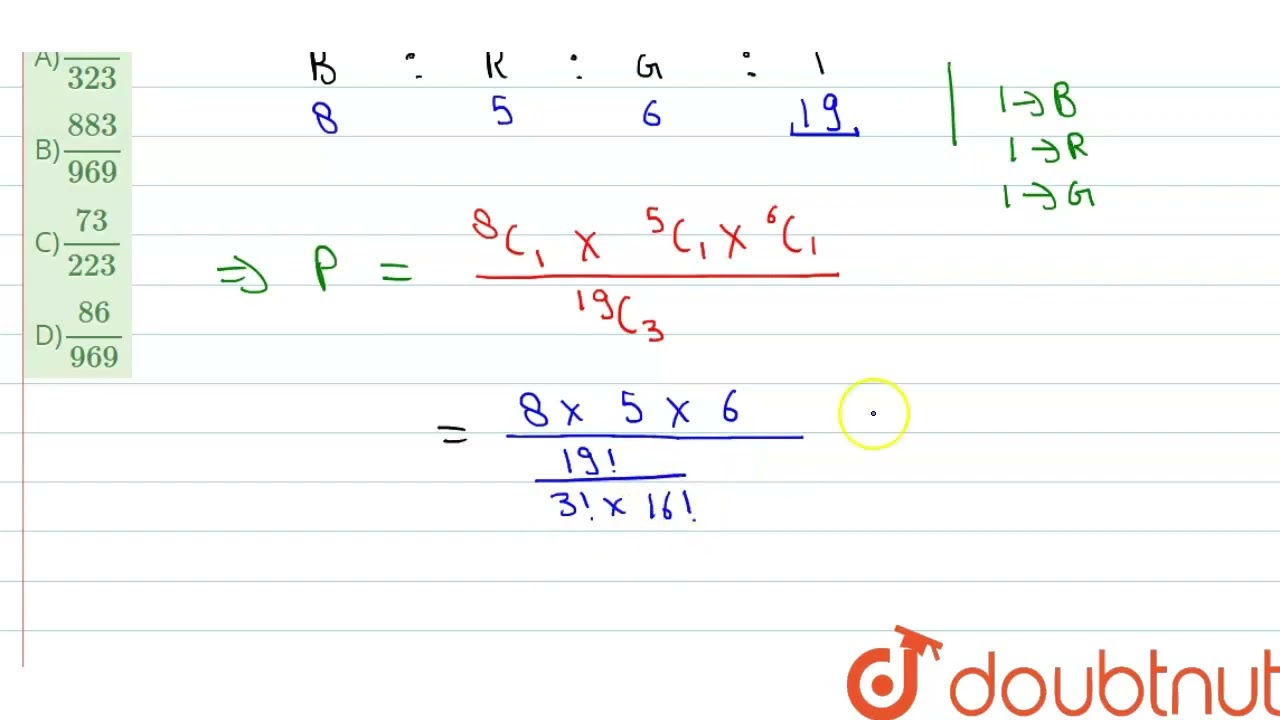 A basket contains 8 Blue , 5 Red and 6 Green balls , 3 Balls are drawn from then basket , them f...