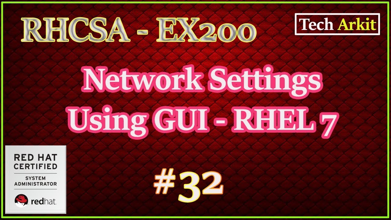Linux Network Settings Using GUI Tool | RHCSA 8 Certification #32 | Tech Arkit | EX200