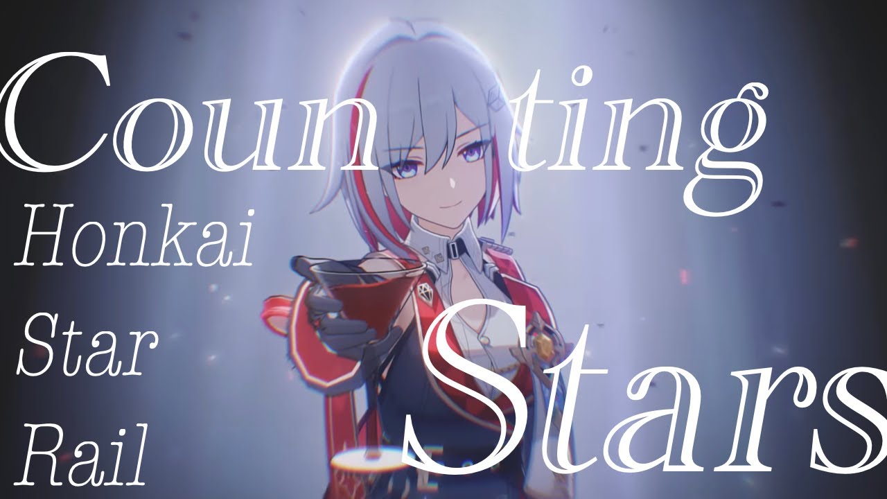 【崩壊:スターレイル】崩壊:スターレイル×Counting Stars【セリフ入りMAD/AMV】