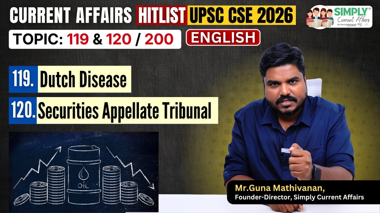 Hitlist (English) | Prelims 2026 | Dutch Disease (119) | Securities Appellate Tribunal (120)