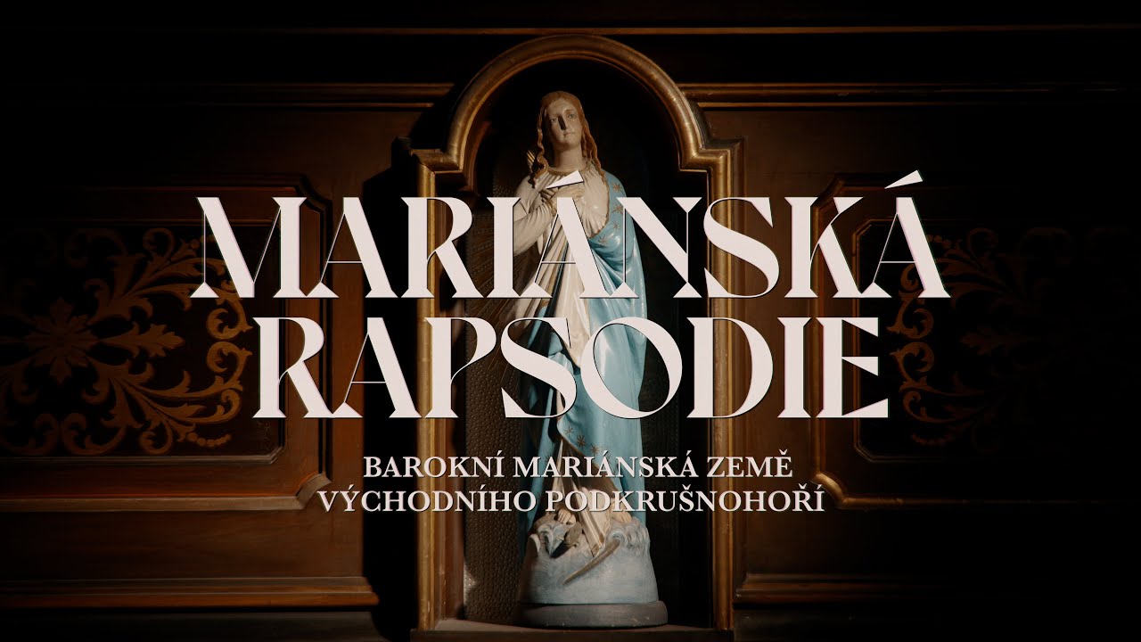 Mariánská rapsodie. Barokní mariánská země východního Podkrušnohoří.