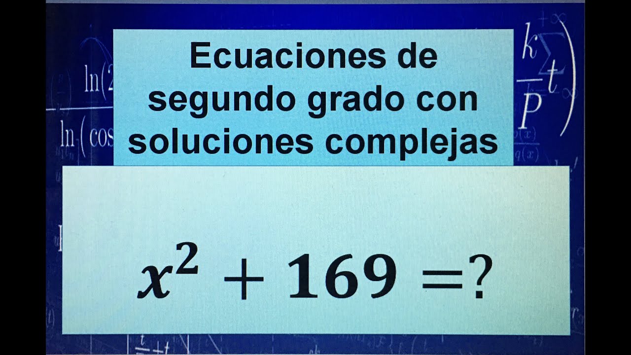 ECUACIONES CUADRÁTICAS CON RAICES COMPLEJAS, (EJEMPLO 2)