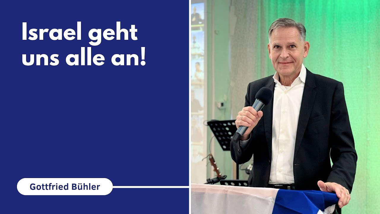 Israel geht uns alle an! | Gottfried Bühler