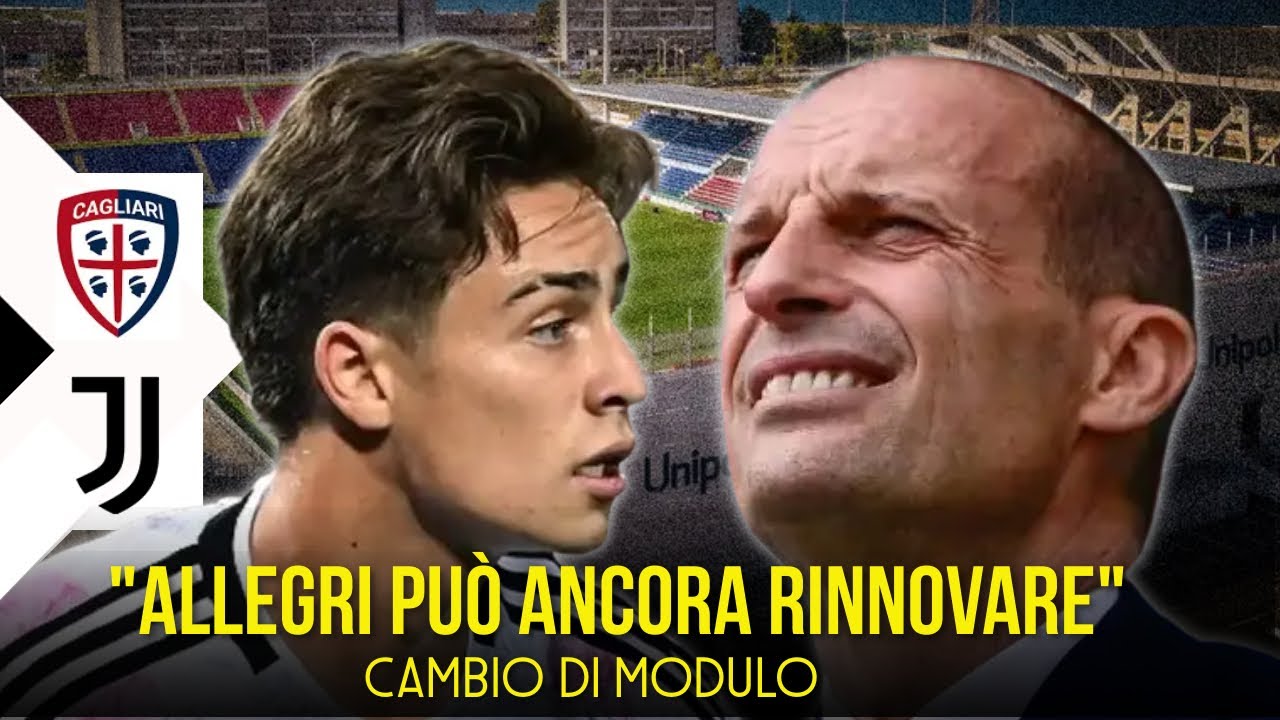 ALLEGRI PUO&rsquo; RINNOVARE SECONDO TUTTOSPORT | YILDIZ O CHIESA? CAGLIARI-JUVENTUS ECCO IL 4-3-1-2
