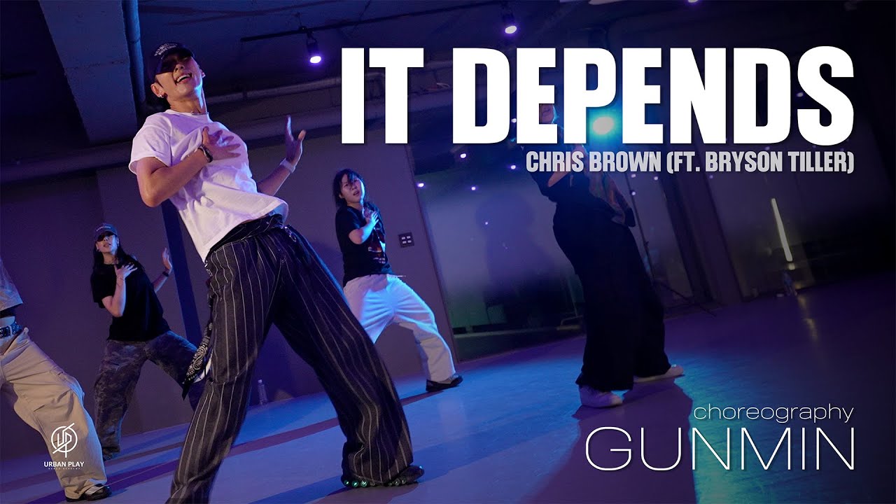 IT DEPENDS - CHRIS BROWN (ft. Bryson Tiller) / GUNMIN Choreography / Urban Play Dance Academy