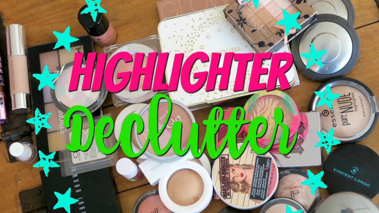 Highlighter Declutter  - Makeup Declutter  | DreaCN
