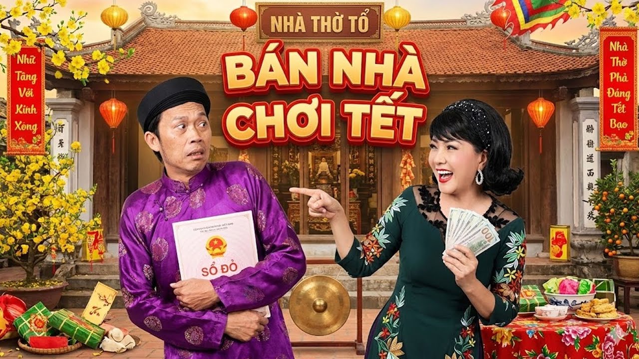 PHIM HÀI TẾT 2026 | BÁN NHÀ CHƠI TẾT | Phim Hài Tết Hoài Linh 2026 Hay Nhất | Phim Tết Việt Nam 2026