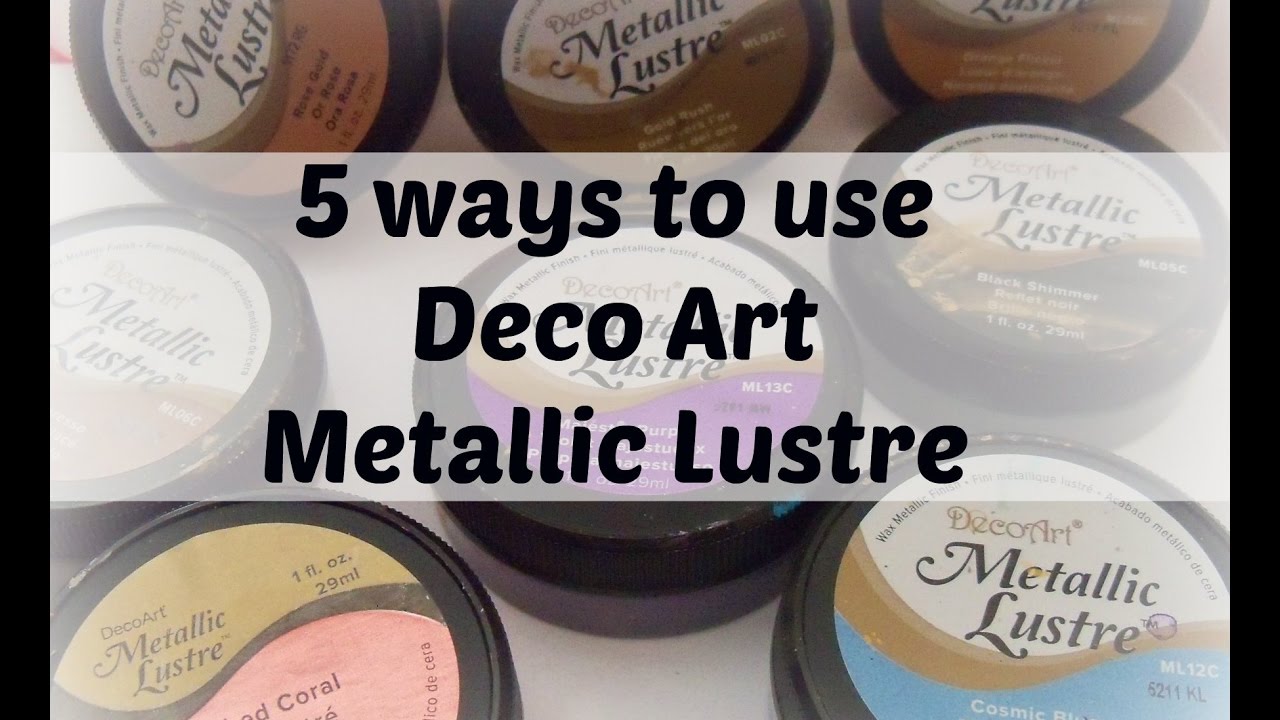 5 ways to use Deco Art Metallic Lustre/ Product Review