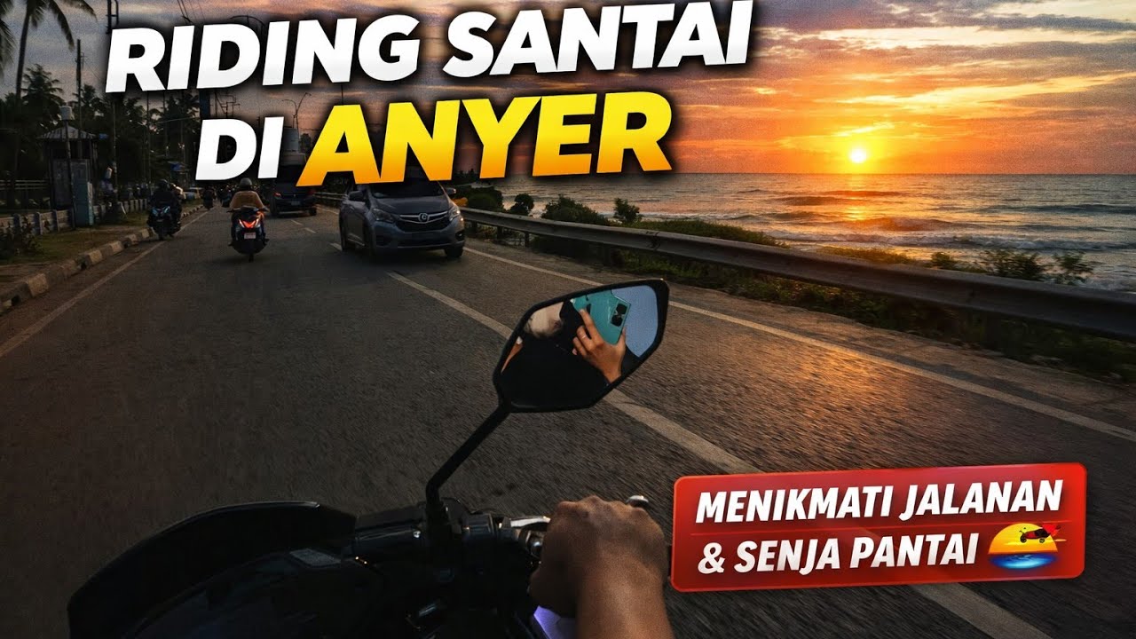 Riding Santai di Anyer | Menikmati Jalanan & Senja Pantai