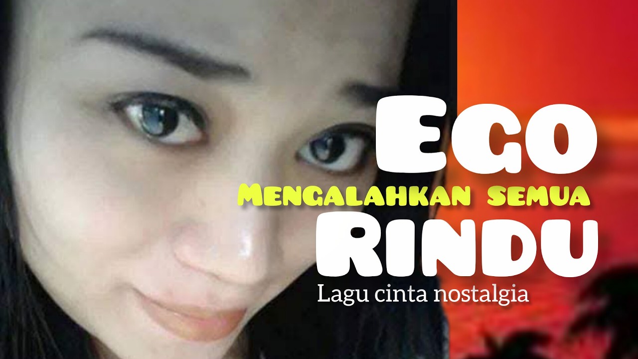 🎵DIANTARA EGO DAN RINDU 🎵 .( lagu dan lirik)
