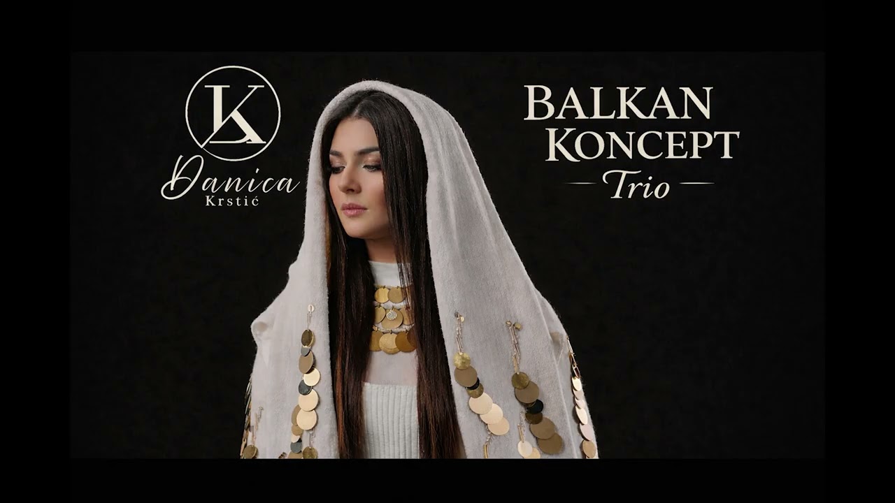 BELO LICE LJUBAM JAS - Danica Krstić & Balkan Koncept Trio