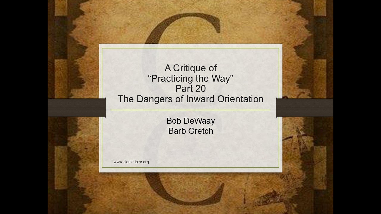 A Critique of Practicing the Way, Part 20 - The Dangers of Inward Orientation