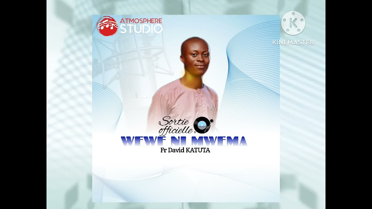 WEWE NI MWEMA by David KATUTA officiel