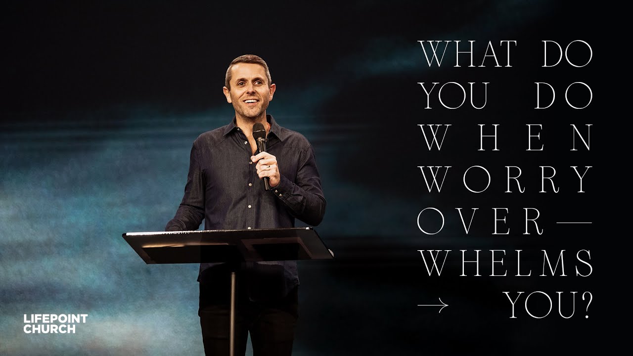 What Do You Do When Worry Overwhelms You? | Pastor Daniel Floyd